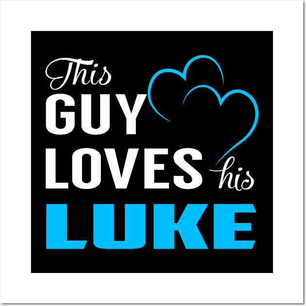 This Guy Loves His LUKE Wall Art by MiLLin